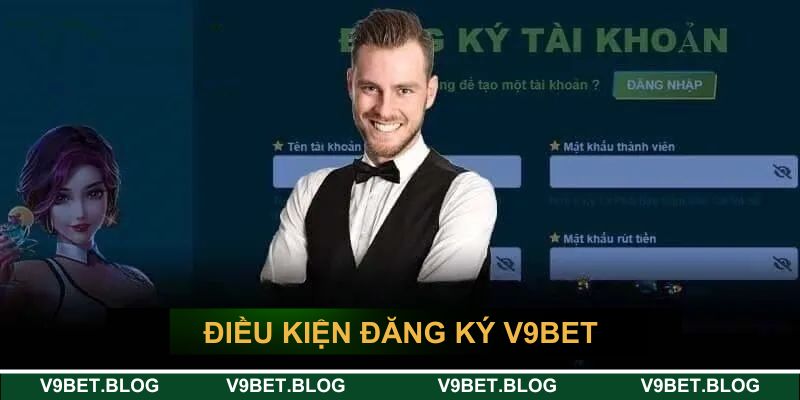 Điều kiện đăng ký tại V9BET Điều kiện đăng ký tại V9BET