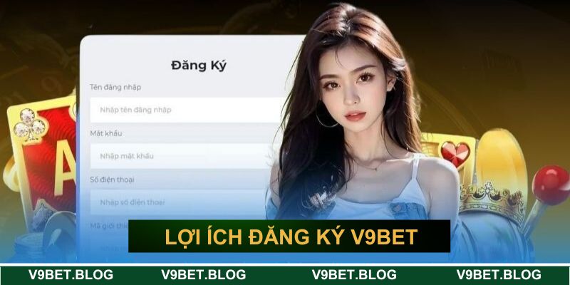 Lợi ích khi đăng ký V9BET cho khách hàng Lợi ích khi đăng ký V9BET cho khách hàng