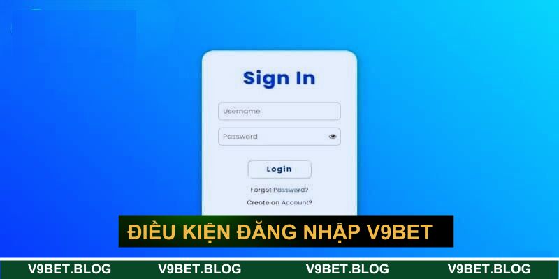 Điều kiện để đăng nhập tại V9BET cho khách hàng Điều kiện để đăng nhập tại V9BET cho khách hàng