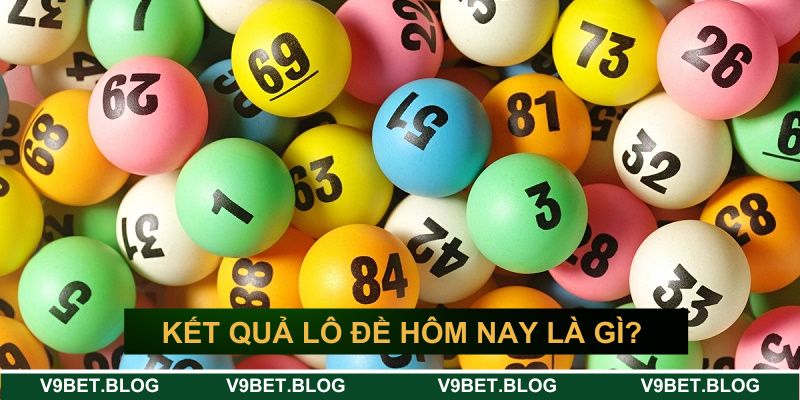 Kết quả lô đề hôm nay được hiểu là gì? Kết quả lô đề hôm nay được hiểu là gì?