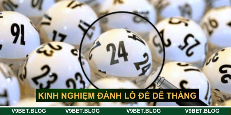 Mẹo gia tăng kinh nghiệm đánh lô đề dễ thắng Mẹo gia tăng kinh nghiệm đánh lô đề dễ thắng