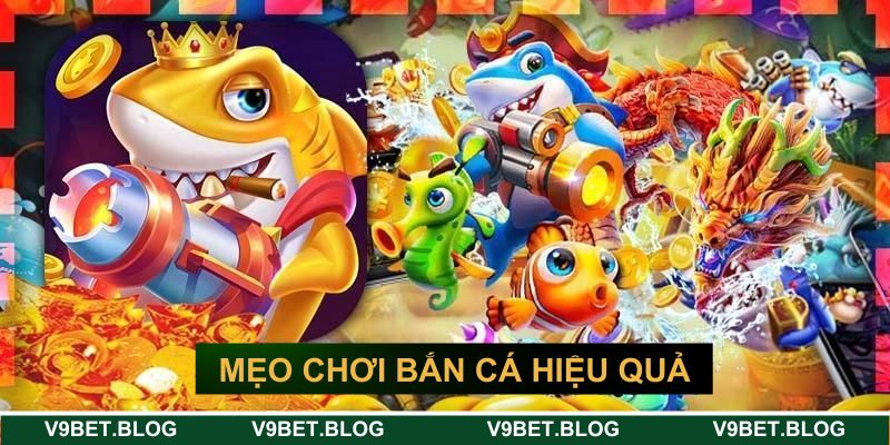 mẹo chơi bắn cá hiệu quả