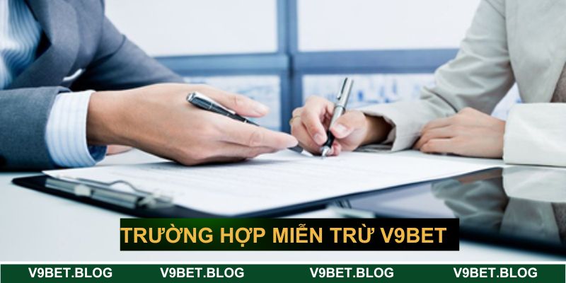 Trường hợp miễn trừ của V9BET Trường hợp miễn trừ của V9BET