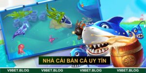nhà cái bắn cá uy tín