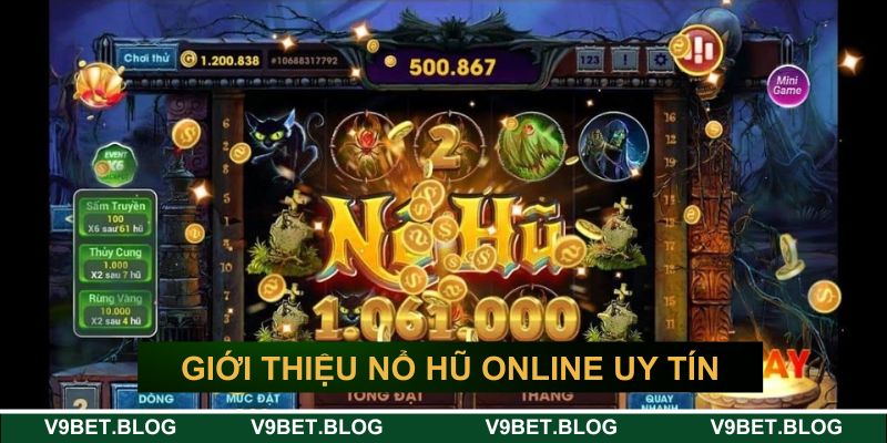 Giới thiệu nổ hũ online uy tín tại V9BET Giới thiệu nổ hũ online uy tín tại V9BET