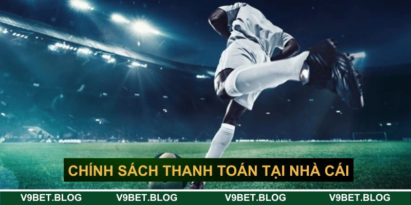 Chính sách thanh toán tại các nhà cái uy tín luôn minh bạch Chính sách thanh toán tại các nhà cái uy tín luôn minh bạch