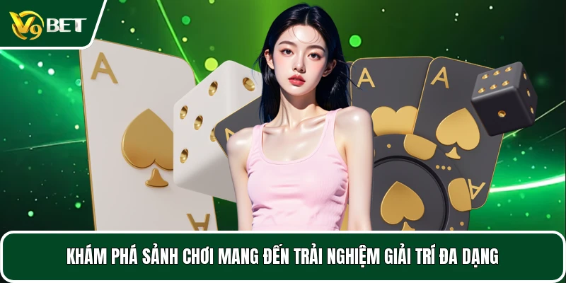 Khám phá sảnh chơi mang đến trải nghiệm giải trí đa dạng